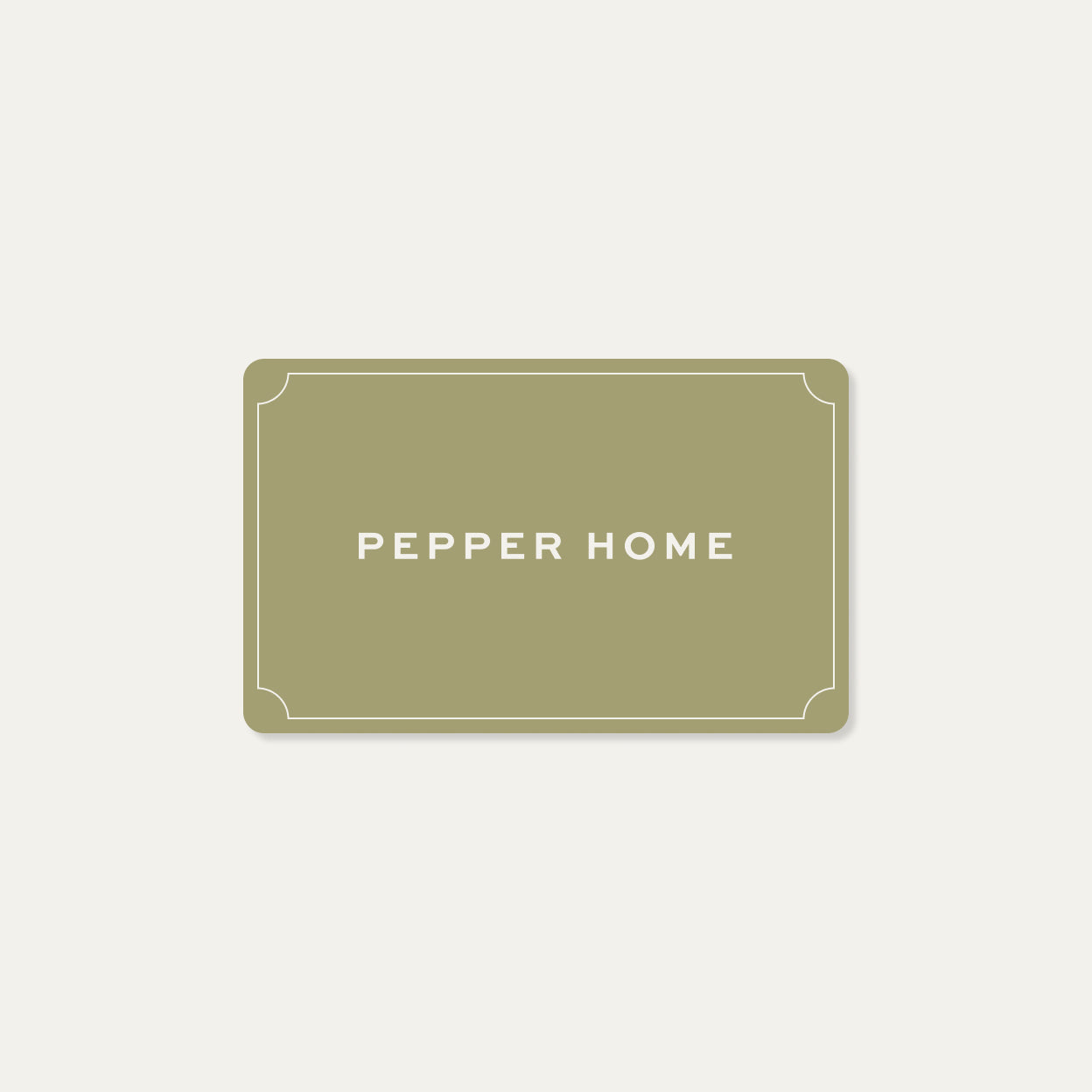 Digital Gift Card from Pepper Home, the perfect encouraging gift for housewarming or holiday celebrations.